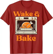 Thanksgiving Wake and Bake Funny Turkey Day Dad Men Women T-Shirt Humorous Thankful Graphic Outfit Short Sleeve Saying Tee Tops